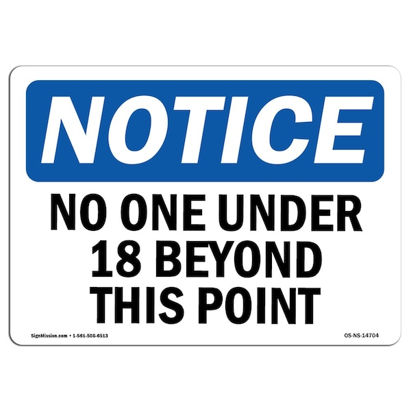 Safety Sign, OSHA Notice, 12" Height, 18" Width, No One Under 18 Beyond This Point Sign, Landscape